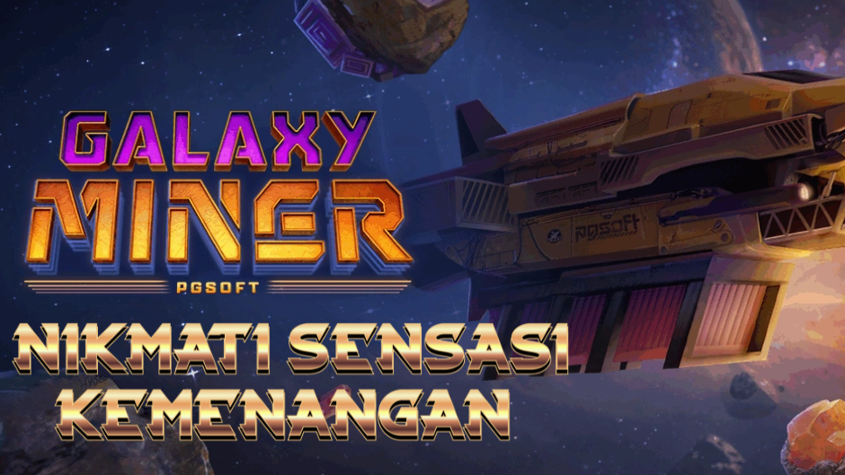 Galaxy Miner: Petualangan Menambang Antar Galaksi dengan Hadiah Besar dan Fitur Futuristik